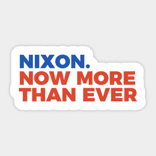 Nixon Now More Than Ever Political Satire Anti Trump Tee Shirt Sticker